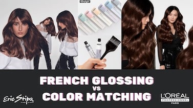 French glossing vs color matching, L'Oréal Paris, Eric Stipa - HairPrime