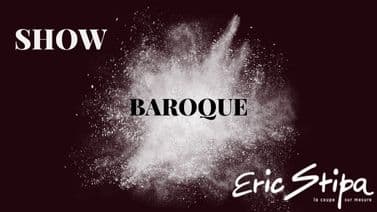 Show Baroque by Eric Stipa - HairPrime