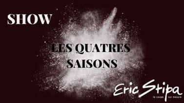Show Les quatres saisons by Eric Stipa - HairPrime
